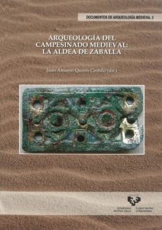 Libro, Audiolibro Arqueologia Del Campesinado Medieval: La Aldea De Zaballa Arqueologia Del Campesinado Medieval: La Aldea De Zaballa