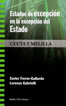 Libro, Audiolibro Estados De Excepcion En La Excepcion Del Estado: Ceuta Y Melilla Estados De Excepcion En La Excepcion Del Estado: Ceuta Y Melilla