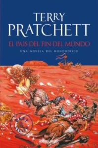 El Pais Del Fin Del Mundo (Mundodisco 22 / Rincewind 6 / Los Mago S 8)