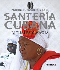 Santería Cubana, Rituales Y Magia