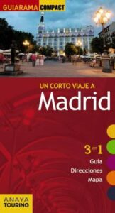 Madrid 2013 (Guiarama Compact) (3 En 1 Guia, Direcciones, Mapa)