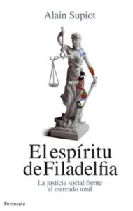 El Espiritu De Filadelfia: La Justicia Social Frente Al Mercado T Otal