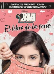 Bia. El Libro De La Serie: Guia De Personajes