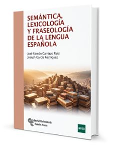 Semántica, Lexicología Y Fraseología De La Lengua Española
