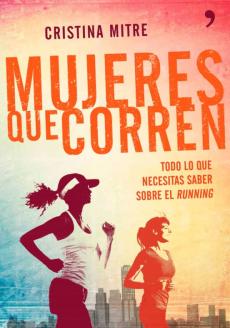 Mujeres Que Corren: Consejos Utiles Para Iniciarse Como Runner