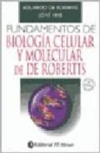 Fundamentos De Biologia Celular Y Molecular De De Robertis