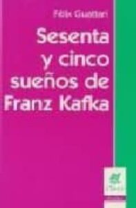 Sesenta Y Cinco Sueños De Franz Kafka