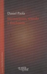 Inconsciente, Sentido Y Forclusion.