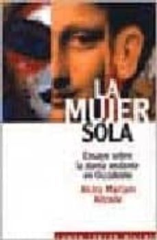 Libro, Audiolibro La Mujer Sola: Ensayo Sobre La Dama Andante En Occidente La Mujer Sola: Ensayo Sobre La Dama Andante En Occidente