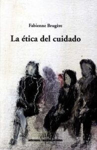 La Etica Del Cuidado