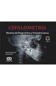 Cefalometria. Tecnicas De Diagnostico Y Procedimientos + Cd