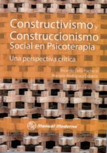 Constructivismo Y Construccionismo Social En Psicoterapia: Una Perspectiva Critica