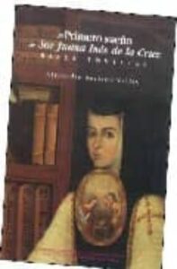 El Primero Sueño De Sor Juana Ines De La Cruz: Bases Tomistas
