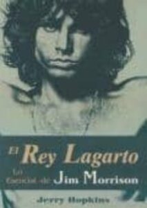 El Rey Lagarto: Lo Esencial De Jim Morrison