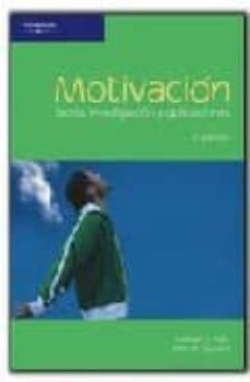 Motivacion: Teoria, Investigacion Y Aplicaciones