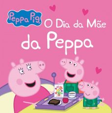 Peppa Pig - O Dia Da M£e Da Peppa