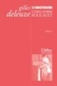 La Subjetivacion: Curso Sobre Foucault (tomo Iii)