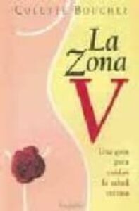La Zona V: Una Guia Para Cuidar La Salud Intima