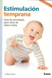 Estimulacion Temprana: Guia De Actividades Para Niños De Hasta 2 Años