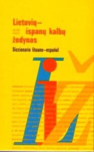 Lietuviu-ispanu Kalbu Zodynas= Diccionario Lituano Español