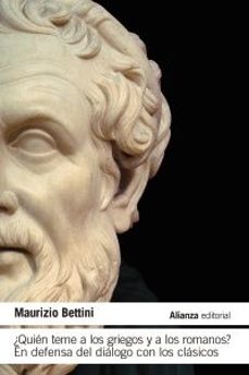 ¿quién Teme A Los Griegos Y A Los Romanos?