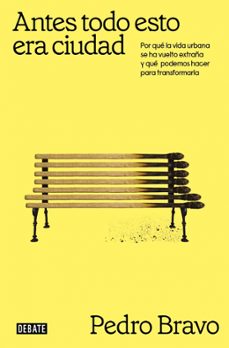 Libro, Audiolibro Antes Todo Esto Era Ciudad Antes Todo Esto Era Ciudad