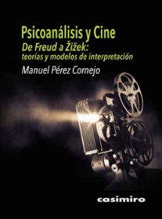 Psicoanálisis Y Cine: De Freud A Zizek