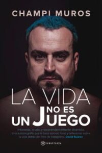 La Vida No Es Un Juego