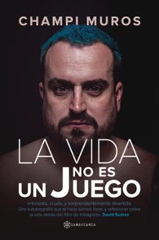 La Vida No Es Un Juego