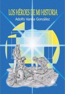 Los Heroes De Mi Historia
