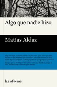 Algo Que Nadie Hizo